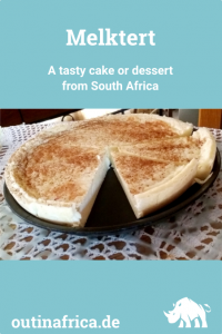 Melktert – A tasty cake or dessert from South Africa